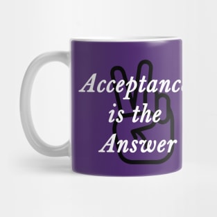 Acceptance is the Answer with a Peace sign AA slogan Mug